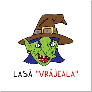 Lasa vrajeala Posters and Art